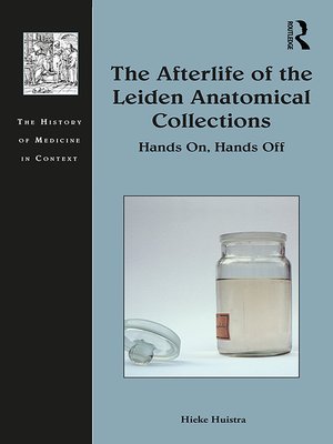 cover image of The Afterlife of the Leiden Anatomical Collections